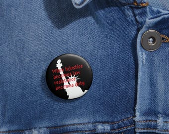 Resistance Protest Pinback Button, Activist Justice Duty Badge