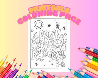 Positive Affirmation Mental Health Coloring Page, Don’t Ignore Your Own Potential - Adult Coloring Page, Digital Download for Stress Relief