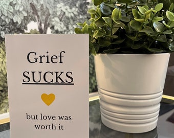 Sympathy Card with Envelope | Condolence Card| Grief Sucks | Anniversary Grief | Grief gift | Envelope included