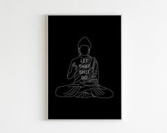 Deja que la mierda se imprima, el arte de la línea de Buda, la decoración divertida del baño, el arte de pared en blanco y negro imprimible