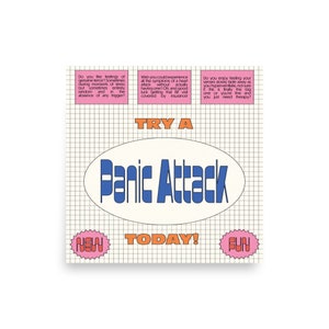 May include: A humorous graphic with a white background and a grid pattern. The text "TRY A Panic Attack" is in a blue oval with a white outline. The text "NEW", "TODAY!" and "FUN" are in pink ovals with orange outlines. The text in the graphic reads: "Do you like feelings of genuine terror? Sometimes during moments of stress but sometimes entirely random and in the absence of any trigger? Wish you could experience all the symptoms of a heart attack without actually having one? Oh, and good luck getting that ER visit covered by insurance! Do you enjoy feeling your senses slowly fade away as you hyperventilate, not sure if this is finally the big one or you're fine and you just need therapy?"