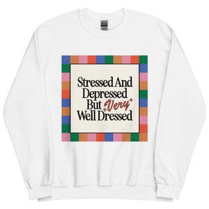 stressed & depressed sweatshirt