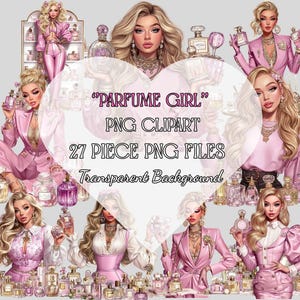 May include: Digital clipart set featuring illustrations of women surrounded by perfume bottles. The images are in shades of pink and gold, with the text "PARFUME GIRL" and "27 PIECE PNG FILES" on a transparent background.