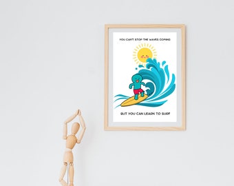 Du kannst die Wellen nicht aufhalten, aber du kannst lernen zu surfen