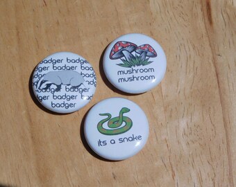 1" Button Set, 3 pc Badger Badger Meme (mushroom snake vintage internet geek retro one in inch gift stocking stuffer)