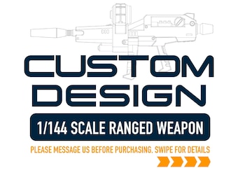 Custom 1/144 Scale Ranged Weapon Design Commissions. 3D Printed Commission For 1/144 Scale Model Kits.