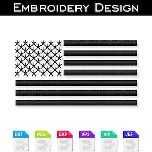 May include: Black and white embroidery design of the American flag. The design is available in DST, PES, EXP, VP3, VIP, and JEF file formats.