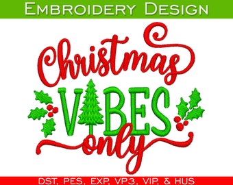 Christmas Vibes Only Embroidery Design