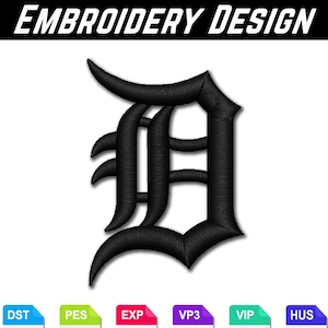 May include: Black embroidered letter "D" in a gothic font style. The image includes the text "EMBROIDERY DESIGN" at the top. Below the letter are file format icons: DST, PES, EXP, VP3, VIP, and HUS.