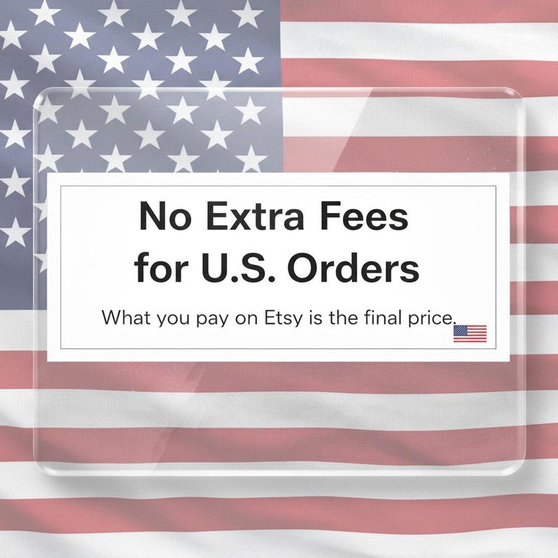 a clear glass with a message stating "No Extra Fees for U.S. Orders" and a small American flag in the bottom right corner.