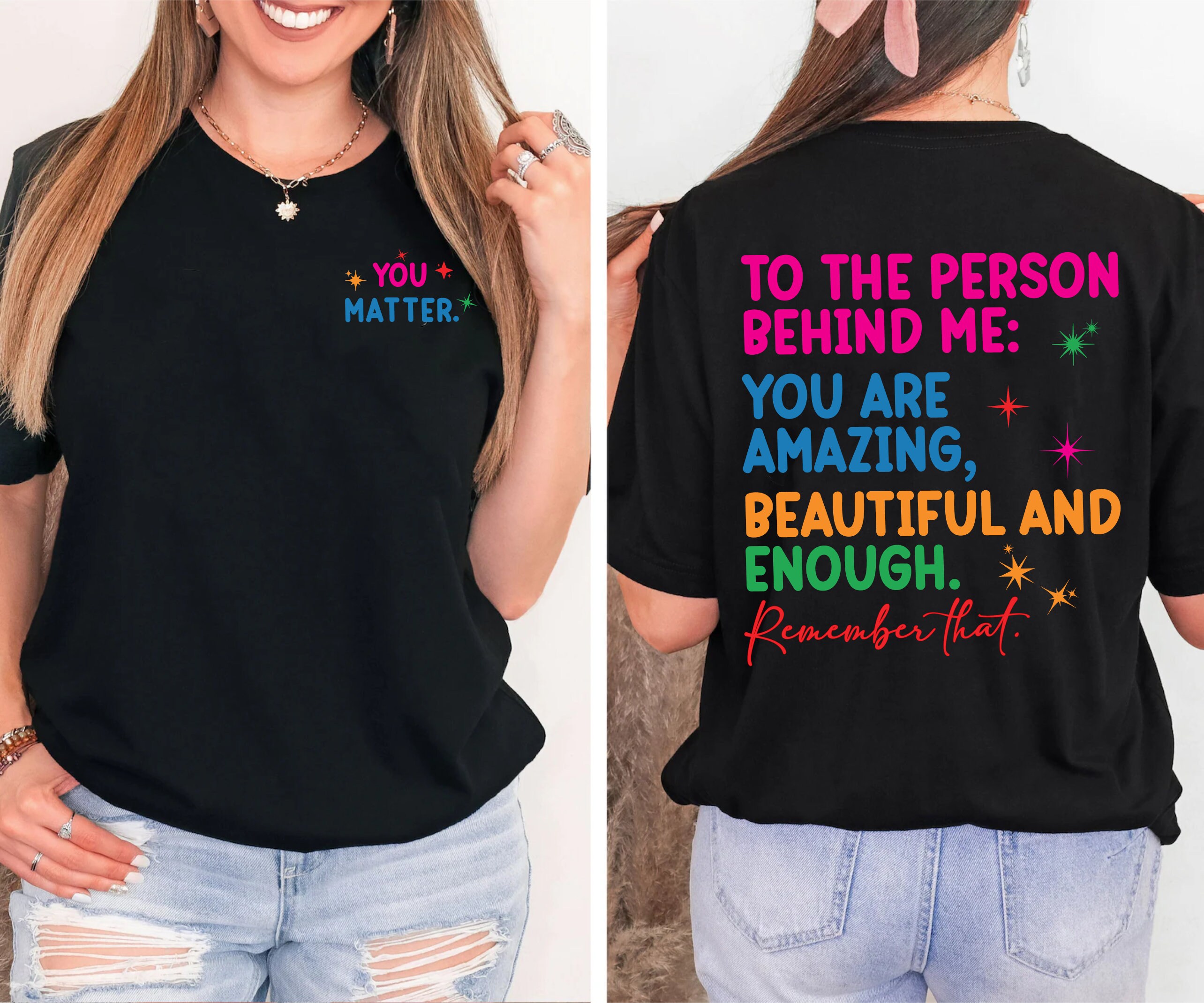 Discover Dear Person Behind Me Shirt, You Matter Shirt, You Are Enough Shirt, Mental Health Matters Shirt, Kindness Shirt