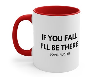 If You Fall I'll Be there Coffee Mug | Ceramic Mugs | Sarcastic Coffee Mugs | Funny Sayings Mug | Novelty Coffee Mug | Gift Giving