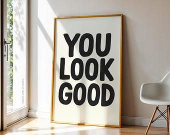 Impresión "Te ves bien", póster tipográfico moderno en negro, decoración de baño con cita positiva, póster decorativo con dopamina, descarga instantánea e imprimible.