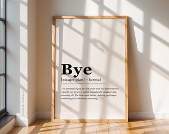 Bye Definition Print, Hallway Signs Love You Bye, Love You Bye Sign for Hallway, Hallway Wall Art, Hallway Print, Slogan Prints for Hallway