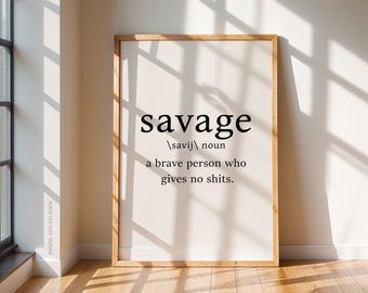 Savage Definition Print, Savage Boss Man Poster, Cheap Dorm Decor, Badass Dorm Decor, Savage Art, Office Decor for Men, Funny Gift for Dad