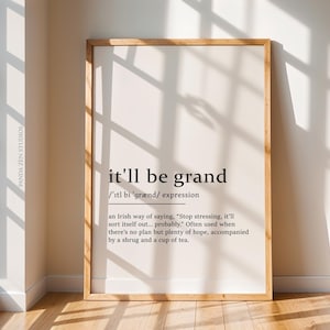 It'll Be Grand Definition Print, Irish Expression, Funny Wall Art, New Home Gift, Typography Print, Unframed Print, Christmas Art Home Decor