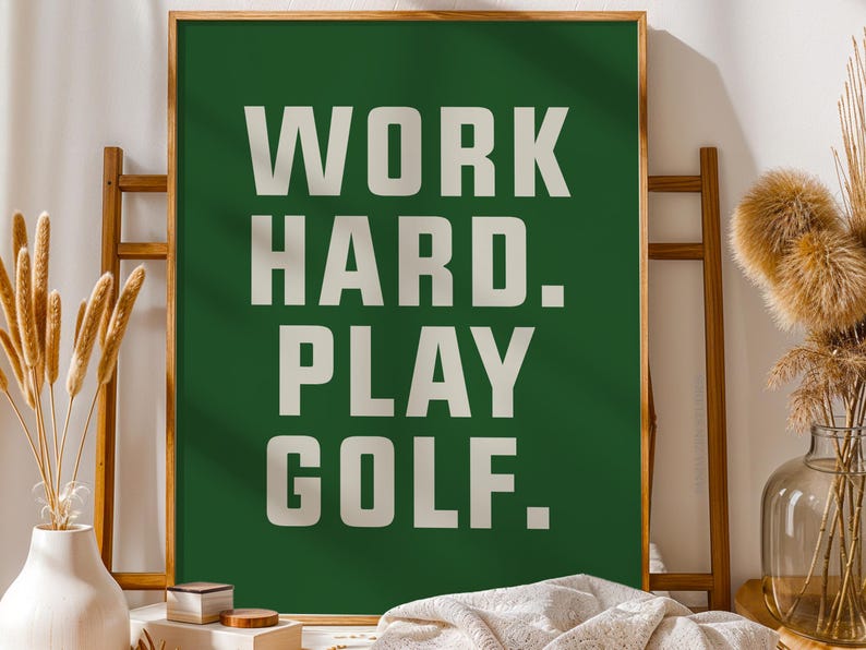 Golf Poster Art Print for Golfers, Work Hard Play Golf Art, Gift Art Poster, Gift for Father's Day Art Office Decor, Sport Printable Artwork