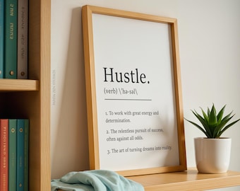 Hustle Definition Druck, inspirierende Wandkunst, motivierende Hustle Digitaldruck, Entrepreneur Büro Dekor Kunst, Hustle Definition Poster