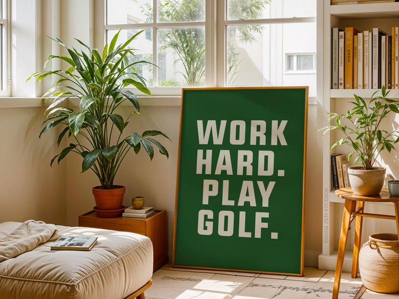 Golf Poster Art Print for Golfers, Work Hard Play Golf Art, Gift Art Poster, Gift for Father's Day Art Office Decor, Sport Printable Artwork