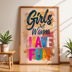 Girls Just Wanna Have Fun Wall Art, Positive Quote Print, Colorful Retro Typography Poster, Feminist Room Sign, Playful Motivational Artwork