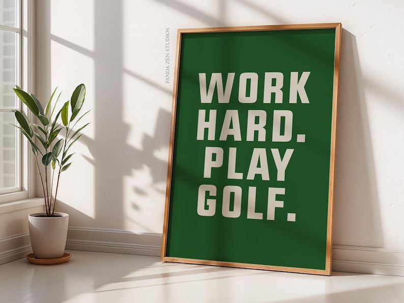 Golf Poster Art Print for Golfers, Work Hard Play Golf Art, Gift Art Poster, Gift for Father's Day Art Office Decor, Sport Printable Artwork