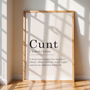 Cunt Definition Print, Swearing Quote Print, Wall Art Decor, Gifts For Friends, Novelty Prints, Funny Humour Print, Rude Prints Joke Gift