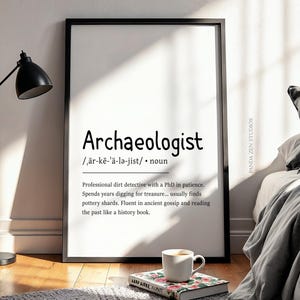 Archaeologist Definition Print, Funny Archaeology Gift, History Lover Artwork, Anthropologist Poster, Digital Download, Scientist Office Art