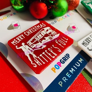 Christmas Vacation - Cousin Eddies RV - Shitters Full Phone Grip. Movie Pop Inspired Socket - Custom colors! Merry Christmas!