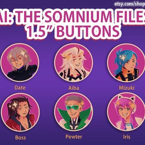 May include: Six 1.5 inch button pins featuring characters from the video game "AI: The Somnium Files". The characters are Date, Aiba, Mizuki, Boss, Pewter, and Iris.