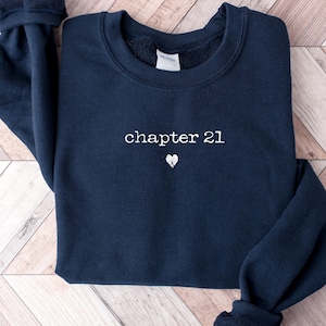 Chapter Birthday Sweatshirt or Hoodie, Custom Year Top, 21st Birthday Gift, Personalized Milestone Hoodie, Number Birthday Top