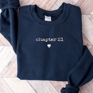 Chapter Birthday Sweatshirt or Hoodie, Custom Year Top, 21st Birthday Gift, Personalized Milestone Hoodie, Number Birthday Top
