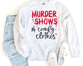 Murder Shows Comfy Clothes, Hustle Sweatshirt, Murder Mystery Sweat, Blood Splatter Sweater, Halloween Criminal Minds Tee, True Crime Sweat