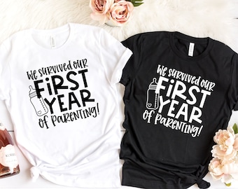 We Survived Our First Year Of Parenting Shirt, Parenting Shirts, 1st Birthday Shirt, Baby First Birthday, Mama Shirt, Dad Shirt,Couple Shirt