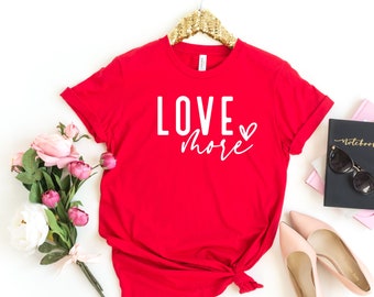 Love More Shirt, Hello Valentine T-Shirt, Valentine's Day Shirt, Love Tee Shirt, Be Kind Tee, Teacher Valentine Shirt, Be a Kind Human Shirt