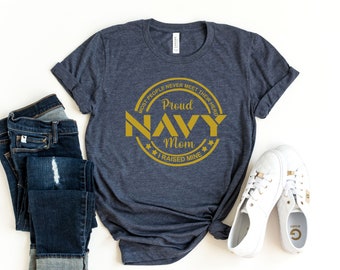 Navy Mom Shirt,Veteran Day Military Mama Tee,Navy Boot Camp Tshirt,Navy Mama Tee,Mommy Tees, Most People Never Meet Their Hero I Raised Mine