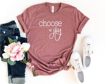 Choose Joy Shirt, Worship Shirt, Choose Joy T-Shirt, Christian T Shirt, Inspirational Mom Shirt, Church Shirt, Women's Religious Tee