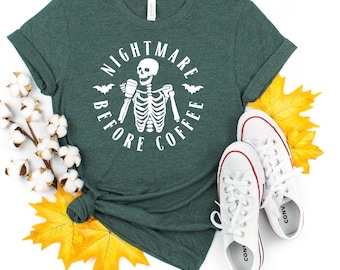 Nightmare Before Coffee Shirt, Halloween Shirts Women, Funny Coffee Shirt, Coffee Lover Gift, Coffee Addict Shirt, Halloween Party Shirt