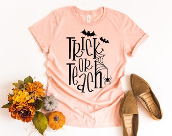 Trick Or Teach Shirt, Funny Halloween Teacher Shirt, Spooky Teacher Gift, School Shirt, Fall Teacher Shirt, Halloween Boo Shirt,Teacher Gift