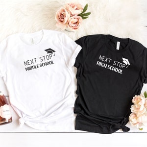 Elementary School, Middle School, High School Graduation Shirt, Next Stop High School Shirt,End of the Middle School, 8th Grade Graduate