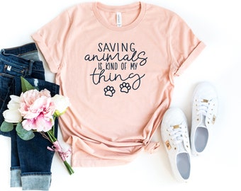 Saving Animals Is Kind Of My Thing Shirt, Animal Lover Gifts, Vet Tech Shirt, Animal Rescue Shirt,Pet Adoption Shirt, Dog Mom,Fur Mama Shirt