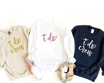 Sudadera con la frase I Do and I Do Crew, sudadera para dama de honor, día de la boda, regalos para despedidas de soltera, regalos para damas de honor, sudadera para propuesta de dama de honor