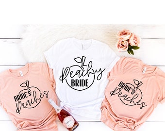 Peachy Bride Shirts, Bride's Peaches Shirts, Southern Bachelorette Shirts, Savannah Peach Bach Shirt,Georgia Bach Tee,Bridesmaid Gift Shirts
