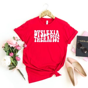 Dyslexia Therapist Shirt Dyslexia Awareness T-Shirt Dyslexia Shirt Dyslexia Specialist Tee Dyslexia Teacher Shirt Dyslexia Awareness Shirt