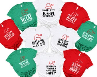 Most Likely To Christmas Shirt, Funny Matching Christmas Shirt, Group Shirt,Family Matching Shirt,Christmas Family Shirts,Most Likely Shirts