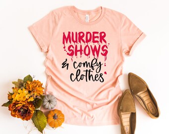 Murder Shows Comfy Clothes, Hustle Shirt, Murder Mystery T-Shirt, Blood Splatter Shirt, Halloween Shirt,Criminal Minds Tee, True Crime Shirt