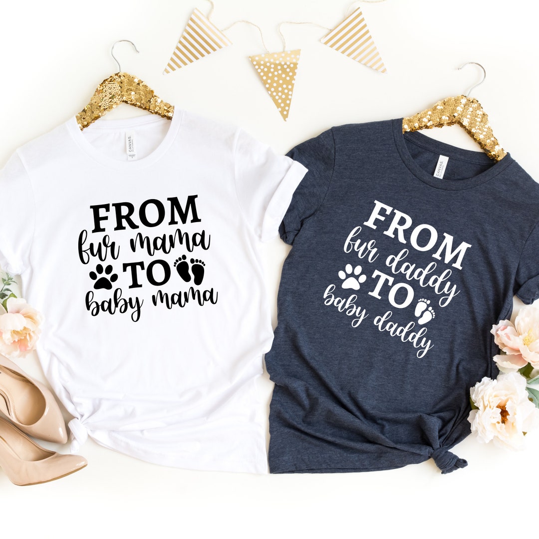 Funny Pregnancy Announcement Shirt, From Fur Mama to Baby Mama, Mom and