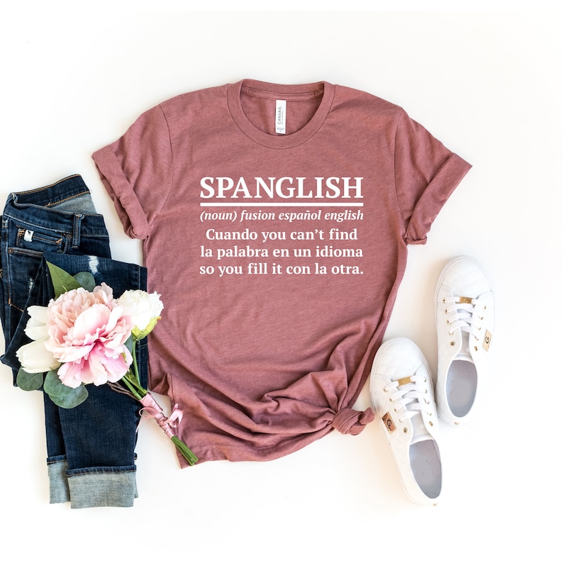 CAMISA SPANGLISH, Camiseta con definición de fusión inglés-español, Camiseta de profesora de español, Camisetas latinas, Camisetas mexicanas, Regalos para profesora de español imagen 1