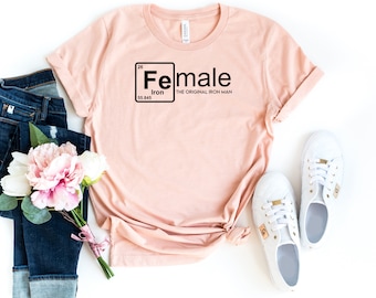 Female Definition Shirt, Female The Original Iron Man, Girl Power Shirt, Feminism Shirt, Feminist Shirt, Woman Up Shirt, Single Mom Shirt