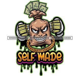 Self Made Bank Bag Character Cash Money Dollars Cartoon Gold Chain Dripping Graphic Grind SVG Vector Cutting Files PNG JPG Cricut Silhouette