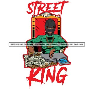 Puede incluir: Una ilustración de dibujos animados de una persona con una máscara de esquí negra y una camisa verde sentada en un trono rojo. La persona sostiene una pila de dinero y un reproductor de CD. El texto "STREET KING" está escrito en letras rojas sobre la persona.